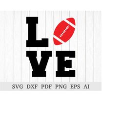 love football svg, football love svg, sports svg, football svg cutting file, quote svg, cricut & silhouette, vinyl, dxf,