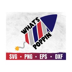 what's poppin firework svg | 4th of july svg | independence day svg file for cricut | fourth of july svg | commercial us