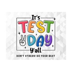it's test day y'all svg, teacher shirt svg, test day svg, testing svg, school svg, it's test day y'all cut files, cricut