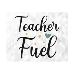 teacher fuel svg, school shirt svg, teacher vibes svg, school svg, teacher life svg, back to school svg, cut files, cric
