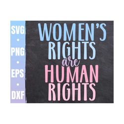 women's rights are human rights svg | pro choice svg | my body my choice file for cricut | feminist eps | commercial use