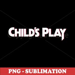 childs play movie logo - high resolution png - perfect for sublimation