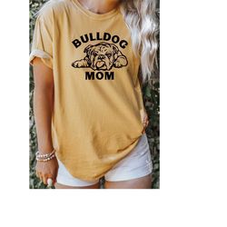 bulldog mama t-shirt, english bulldog gifts, bulldog mom tshirt, bulldog mama, gift for bulldog lover, bulldog mom t-shi