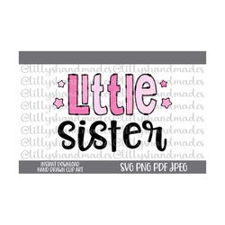 little sister svg, little sister png, lil sis svg, little sister shirt svg, lil sis png, baby sister svg, baby sister pn