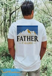 father day gift, it's not a dad bod, it's father figure shirt, funny dad beer shirt, ideas father day gift, funny busch