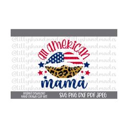 all american mama svg, all american mama png, patriotic lips svg, american flag lips svg, fourth of july png, all americ