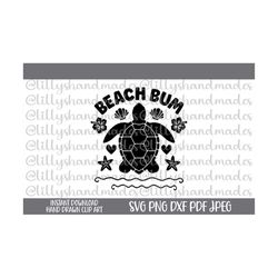 beach bum svg, beach bum png, sea turtle svg, beach vibes svg, beach quote svg, beach shirt svg, beach bum cut file, bea