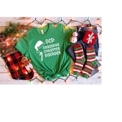 obsessive christmas disorder, i have ocd shirt, christmas shirt, funny christmas shirt, christmas gift, funny gift for w