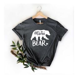 mama bear shirt, mothers day shirts, gift for mothers, custom shirt for mothers, momma bear, animal nature lover shirt