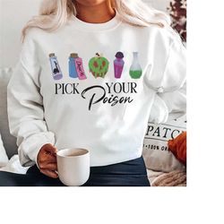 pick your poison sweatshirt, poison apple shirt, poison halloween shirt, disney villain shirt, disney witch shirt, disne