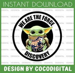 baby yoda with we are the force png, baby yoda png, ncaa png, digital download,printing