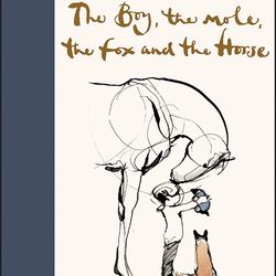 the boy the mole the fox and the horse the animated story by charlie boy mole fox & horse.