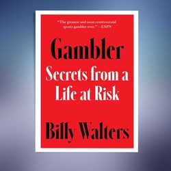 gambler: secrets from a life at risk