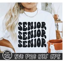 senior senior senior svg, retro senior svg, class of 2024 svg, senior shirt png, high school shirt png, university, digi