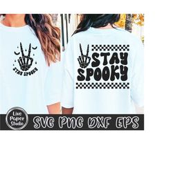 stay spooky svg, skeleton hand svg, skeleton svg, spooky season svg, retro halloween cut files, halloween shirt svg, dig