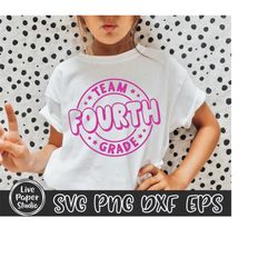 back to school svg, team fourth grade svg, 4th grade squad svg, fourth grade gift shirt svg, first day of school, digita