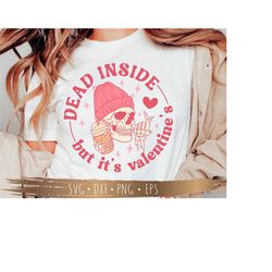 dead inside but it's valentine's svg png, cutting files for cricut, silhouette, png sublimation, digital download