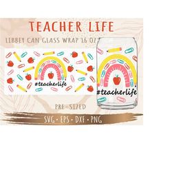 teacher life libbey can glass wrap svg, diy for libbey can shaped beer glass 16 oz cut file for cricut and silhouette in