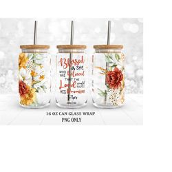 blessed is she who has believed that the lord luke 1:45  png, diy for 16 oz libbey glass can wrap, png sublimation desig