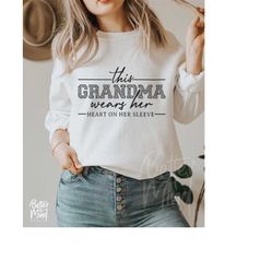 this grandma wears her heart on her sleeve svg png, valentine grandma svg, grandma life svg, leopard grandma svg, best g