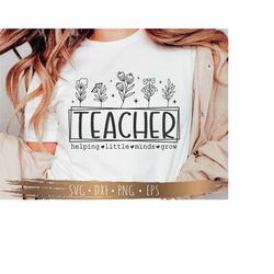 teachers helping little minds grow svg, teacher shirt svg, cutting files for cricut, silhouette, png sublimation, digita