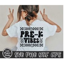 pre-k vibes svg png, retro back to school svg png, back to school shirt svg, hello pre-k svg, pre-k squad, digital downl