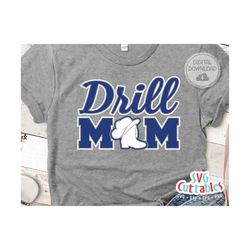 drill mom svg - drill team cut file - drill team svg - eps - dxf - png - silhouette - cricut - digital download