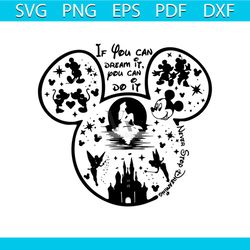 if you can dream it you can do it svg, disney shirt svg, disney world, disney svg, mickey svg, disney castle, silhouette