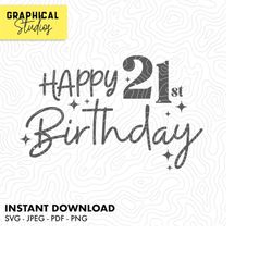 happy 21st birthday twenty one svg instant download cricut svg 18 t shirt