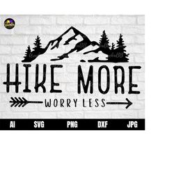 hike more worry less svg, hiking svg, mountains svg, hiking quote svg, adventure svg, hiking shirt svg, hiking quote svg