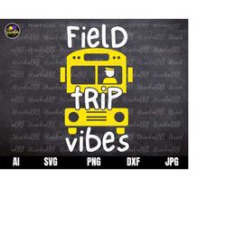 field trip svg, school field trip svg, teacher school trip svg, field trip crew svg, teacher shirt svg, school svg, fiel