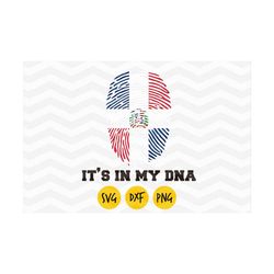 dominican republic svg, dominican republic it's in my dna svg, republica dominicana flag,dominicana love svg, dominicana