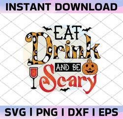 eat drink and be scary png file for sublimation printing, sublimation design download - t-shirt design - halloween png