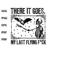 there it goes my last flying fuck svg cutting digital file, cricut file