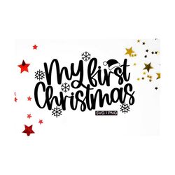 my first christmas svg, baby christmas svg, 1st christmas svg, kids christmas svg, hand lettered svg, new baby christmas