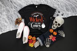 halloween shirt, something wicked this way shirt, halloween witch shirt, halloween party tee