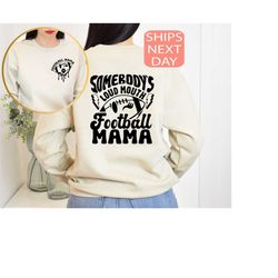 football sweatshirts for moms, somebody's loud mouth mama sweatshirt, funny football mom sweatshirt, football mama hoodi