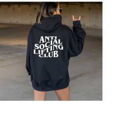 anti social lifting club hoodie, anti social gym lover hoodie, workout apparel, gym hoodies, pump cover hoodie, gift for