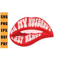 on my husbands last nerve funny svg cutting digital file