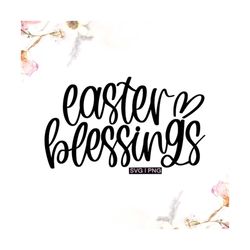 easter blessings svg, happy easter svg, easter sign svg, easter decor svg, easter shirt svg,easter bunny svg,bunny ears