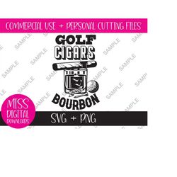 golf cigars and bourbon, svg and png files, bourbon glass cigar and golf ball & tee, digital download - perfect gift for