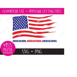 american born, american proud, american armed distressed american u.s.a flag, svg and png: sublimation digital cut file,