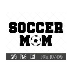 Soccer Mom SVG, Soccer svg, Football mom svg, soccer mama t-shirt svg, Mother's Day SVG, soccer mom cut file, cricut sil