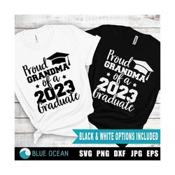 proud grandma of a 2023 graduate svg, proud grandma svg, grandma graduation shirt, senior 2023 svg