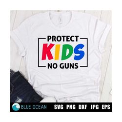 protect kids no guns svg, make american schools safe again, stop school shootings, pray for uvalde