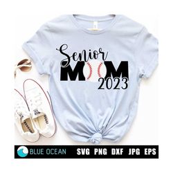 senior mom baseball 2023 svg, senior mom 2023 svg, senior mom baseball shirt