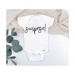 surprise! svg, new dad svg, baby shirt svg, baby bodysuit svg, baby tee svg, cute baby svg, birth announcement svg, new