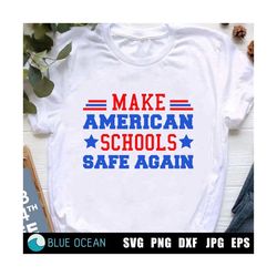 Make American school save again SVG, Stop School Shooting, Policy Change, Pray For Uvalde, Gun Reform shirt