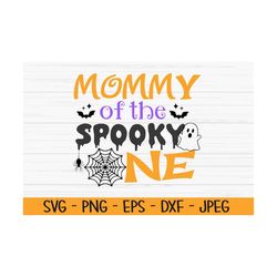 mommy of the spooky one svg, halloween svg, first birthday svg, Dxf, Png, Eps, jpeg, Cut file, Cricut, Silhouette, Print