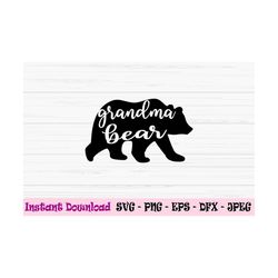 grandma bear svg, grandma svg, mother's day svg, family bear svg, dxf, png, eps, jpeg, cut file, cricut, silhouette, pri